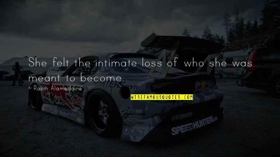 Pembimbing Perjanjian Quotes By Rabih Alameddine: She felt the intimate loss of who she