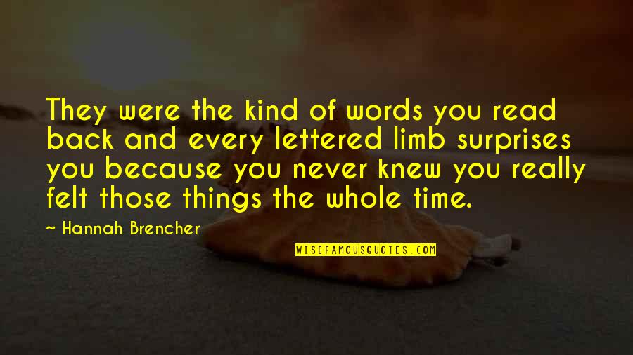 Pembunuh Quotes By Hannah Brencher: They were the kind of words you read
