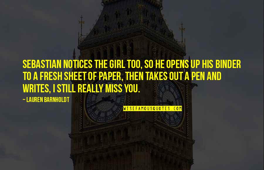 Pen To Paper Quotes By Lauren Barnholdt: Sebastian notices the girl too, so he opens Pen To Paper Quotes By Lauren Barnholdt: Sebastian notices the girl too, so he opens
