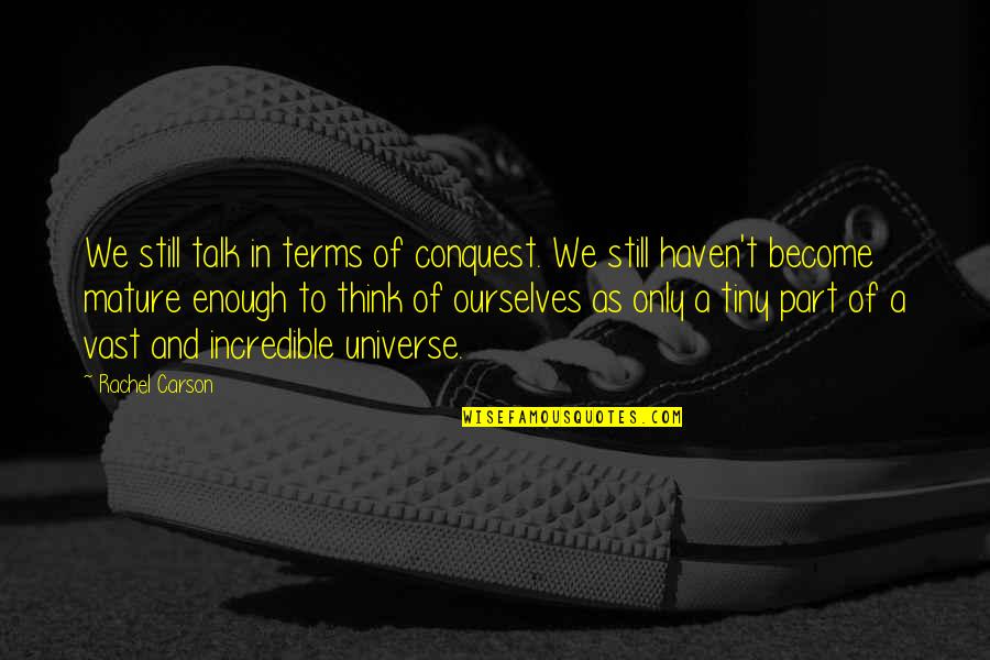Penance Think Exist Quotes By Rachel Carson: We still talk in terms of conquest. We Penance Think Exist Quotes By Rachel Carson: We still talk in terms of conquest. We