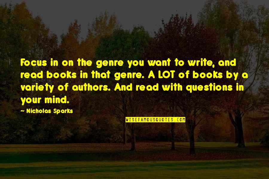 Pencereden Kus Quotes By Nicholas Sparks: Focus in on the genre you want to Pencereden Kus Quotes By Nicholas Sparks: Focus in on the genre you want to