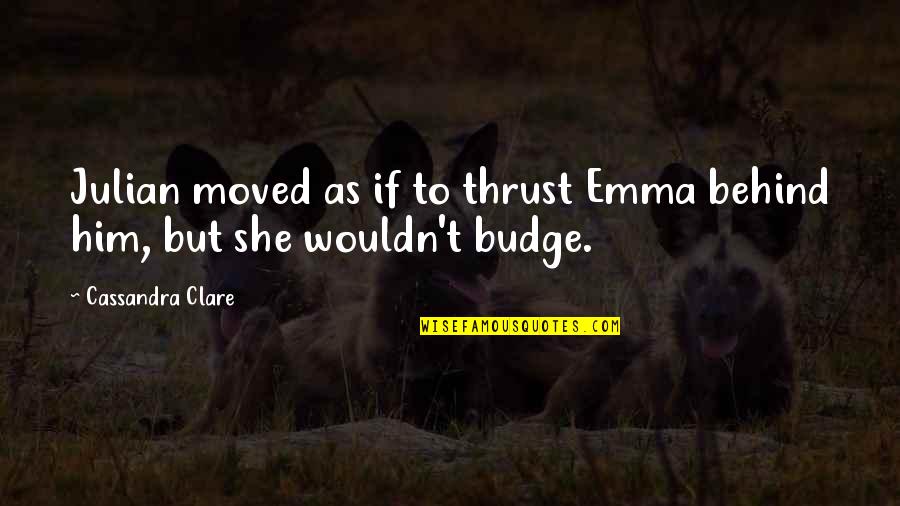 Pencher In English Quotes By Cassandra Clare: Julian moved as if to thrust Emma behind Pencher In English Quotes By Cassandra Clare: Julian moved as if to thrust Emma behind