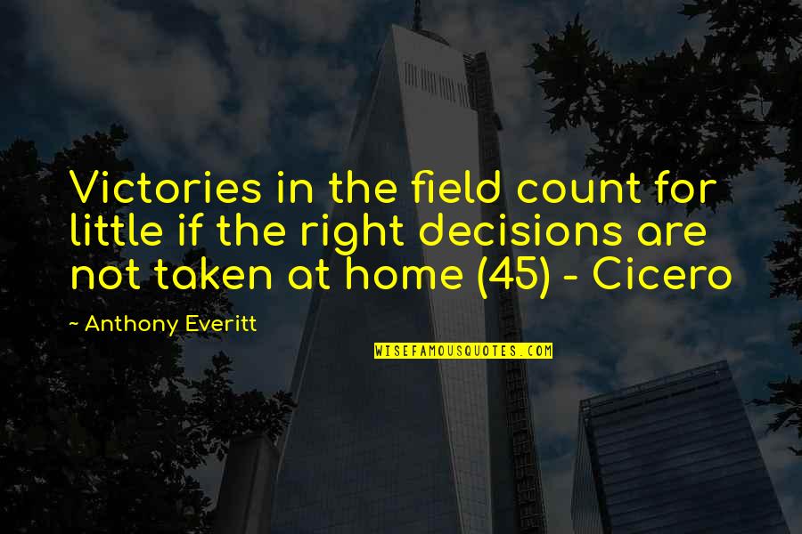 Pencial Quotes By Anthony Everitt: Victories in the field count for little if