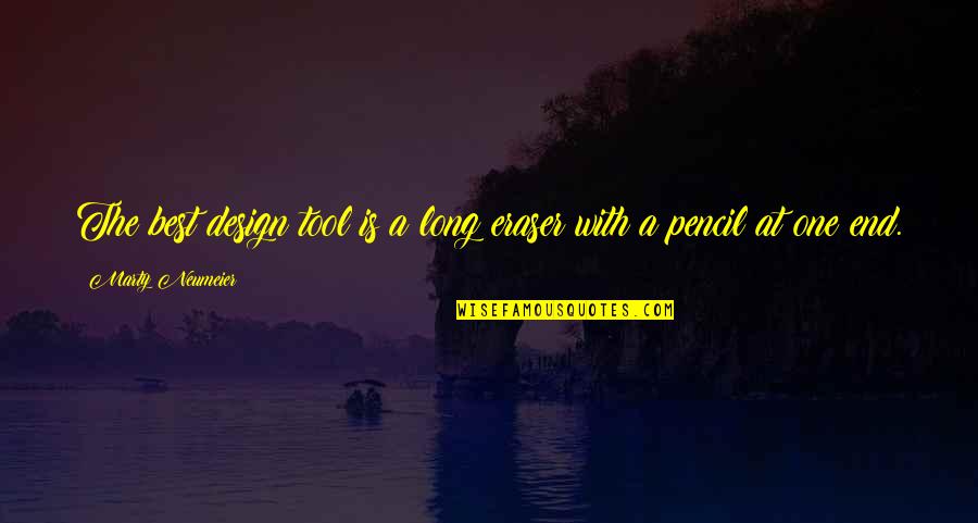 Pencil With Quotes By Marty Neumeier: The best design tool is a long eraser Pencil With Quotes By Marty Neumeier: The best design tool is a long eraser