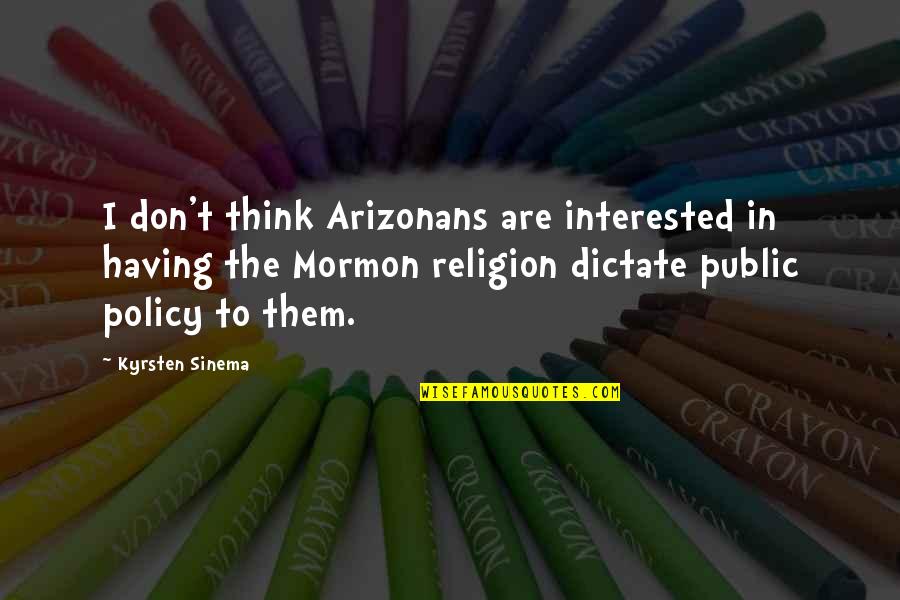 Penciling Vs Pencilling Quotes By Kyrsten Sinema: I don't think Arizonans are interested in having Penciling Vs Pencilling Quotes By Kyrsten Sinema: I don't think Arizonans are interested in having