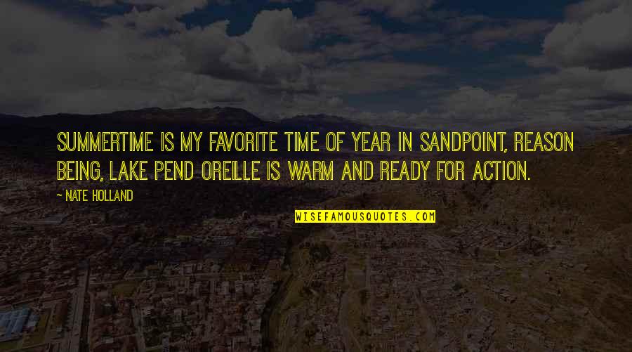 Pend Quotes By Nate Holland: Summertime is my favorite time of year in