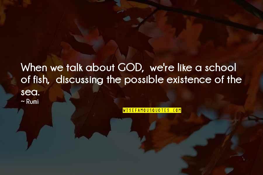 Penderton Quotes By Rumi: When we talk about GOD, we're like a Penderton Quotes By Rumi: When we talk about GOD, we're like a