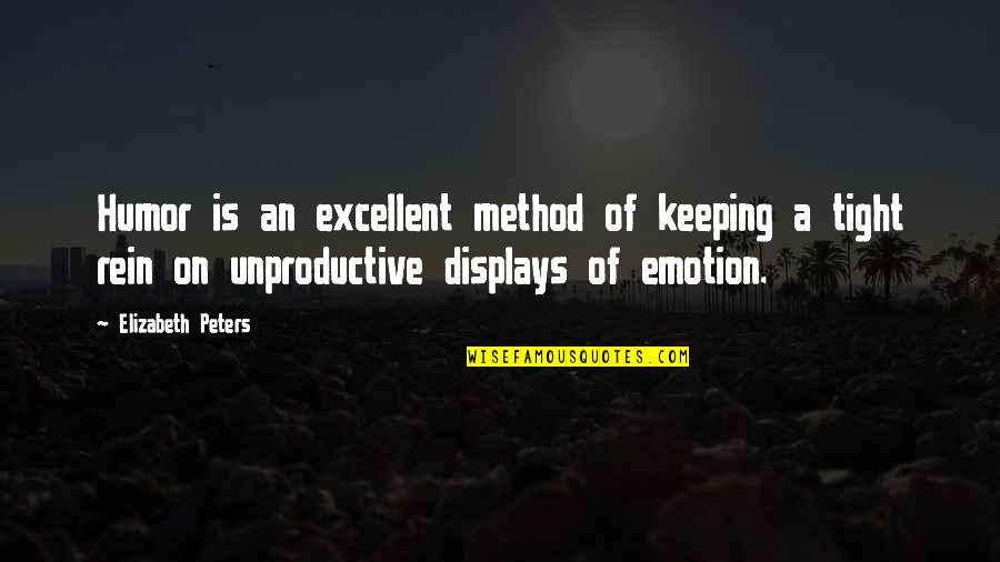 Pendolo Jenkinsons Quotes By Elizabeth Peters: Humor is an excellent method of keeping a Pendolo Jenkinsons Quotes By Elizabeth Peters: Humor is an excellent method of keeping a