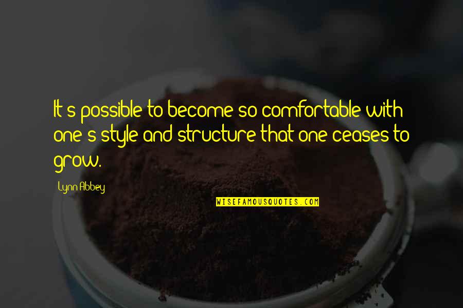 Pendulous Flews Quotes By Lynn Abbey: It's possible to become so comfortable with one's