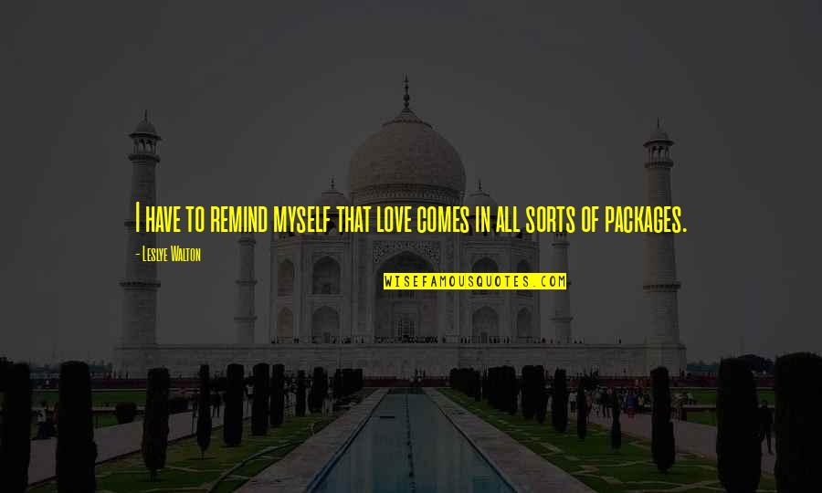 Penei Quotes By Leslye Walton: I have to remind myself that love comes
