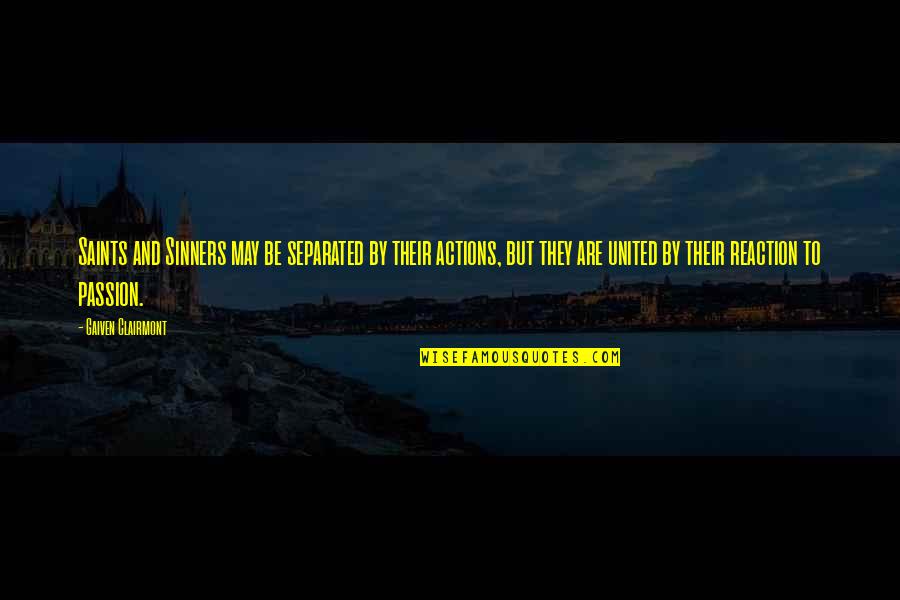 Penelope From The Odyssey Quotes By Gaiven Clairmont: Saints and Sinners may be separated by their
