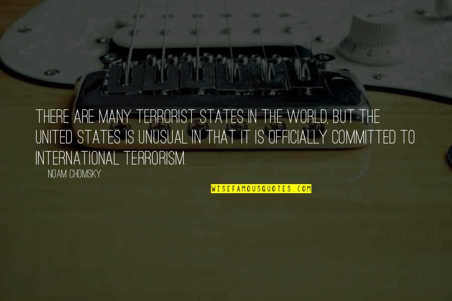 Penelope J Stokes Quotes By Noam Chomsky: There are many terrorist states in the world, Penelope J Stokes Quotes By Noam Chomsky: There are many terrorist states in the world,