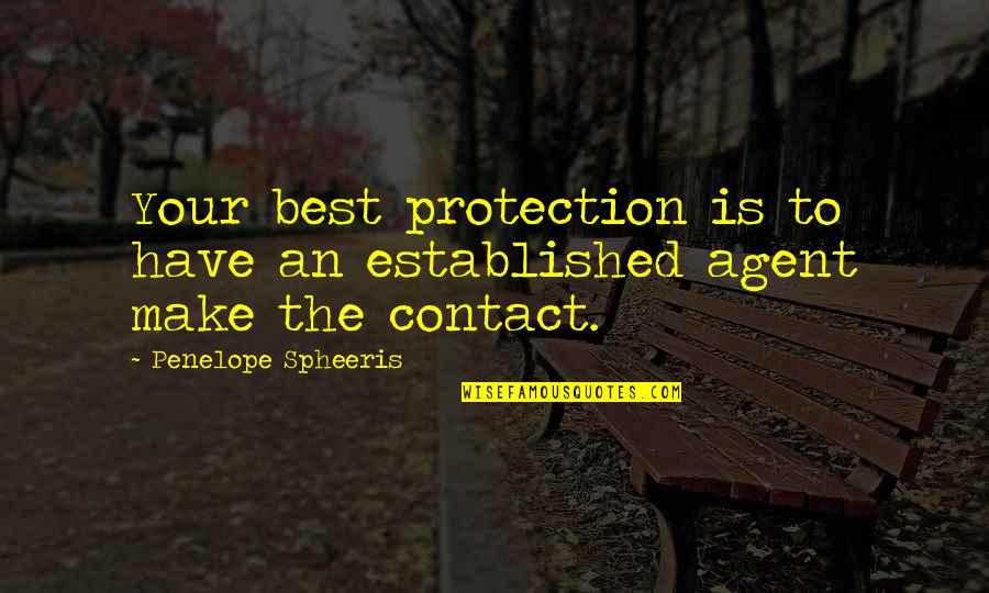 Penelope Spheeris Quotes By Penelope Spheeris: Your best protection is to have an established Penelope Spheeris Quotes By Penelope Spheeris: Your best protection is to have an established