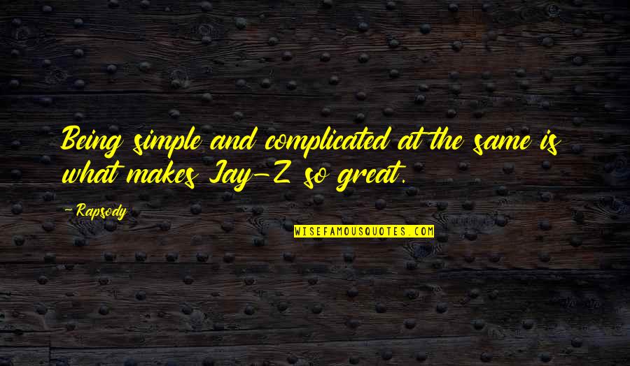 Penerbit Salemba Quotes By Rapsody: Being simple and complicated at the same is