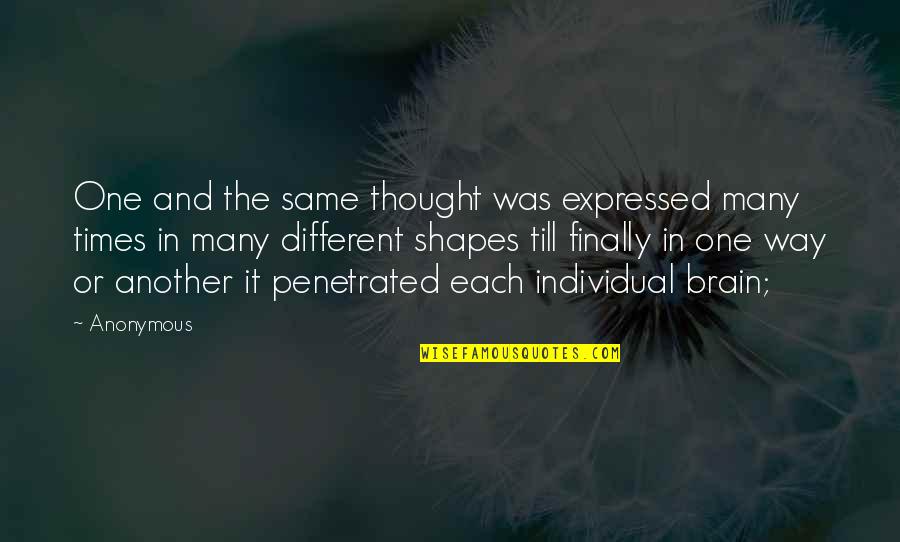 Penetrated Quotes By Anonymous: One and the same thought was expressed many