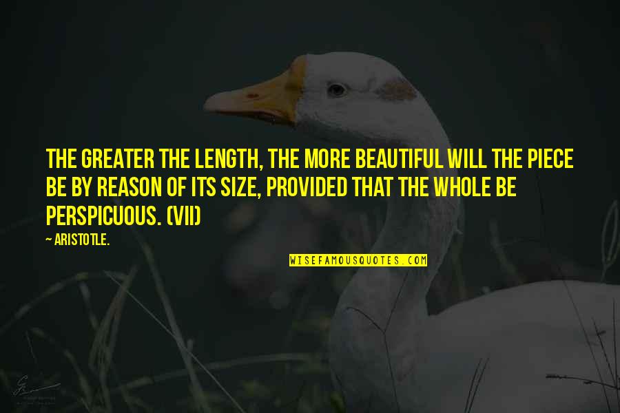 Penetration Quotes By Aristotle.: The greater the length, the more beautiful will