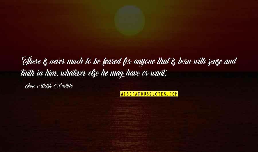 Pengadaan Sarana Quotes By Jane Welsh Carlyle: There is never much to be feared for Pengadaan Sarana Quotes By Jane Welsh Carlyle: There is never much to be feared for