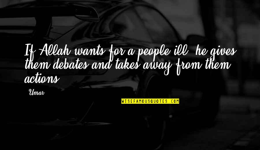 Pengajian Perniagaan Quotes By Umar: If Allah wants for a people ill, he