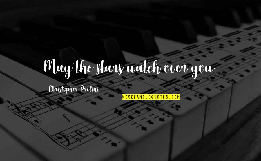 Pengetahuan Umum Quotes By Christopher Paolini: May the stars watch over you. Pengetahuan Umum Quotes By Christopher Paolini: May the stars watch over you.