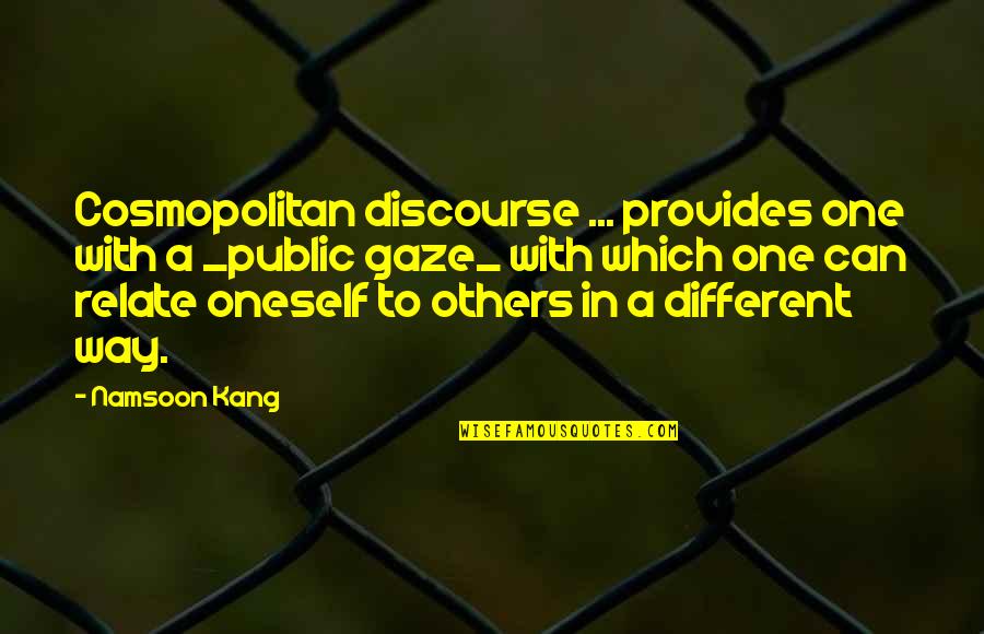 Penggemar In English Quotes By Namsoon Kang: Cosmopolitan discourse ... provides one with a _public Penggemar In English Quotes By Namsoon Kang: Cosmopolitan discourse ... provides one with a _public