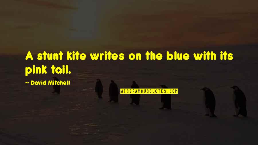 Penghalang In English Quotes By David Mitchell: A stunt kite writes on the blue with Penghalang In English Quotes By David Mitchell: A stunt kite writes on the blue with
