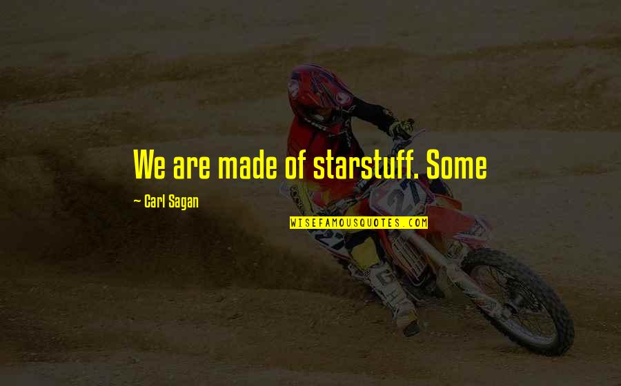 Penghematan Sumber Quotes By Carl Sagan: We are made of starstuff. Some