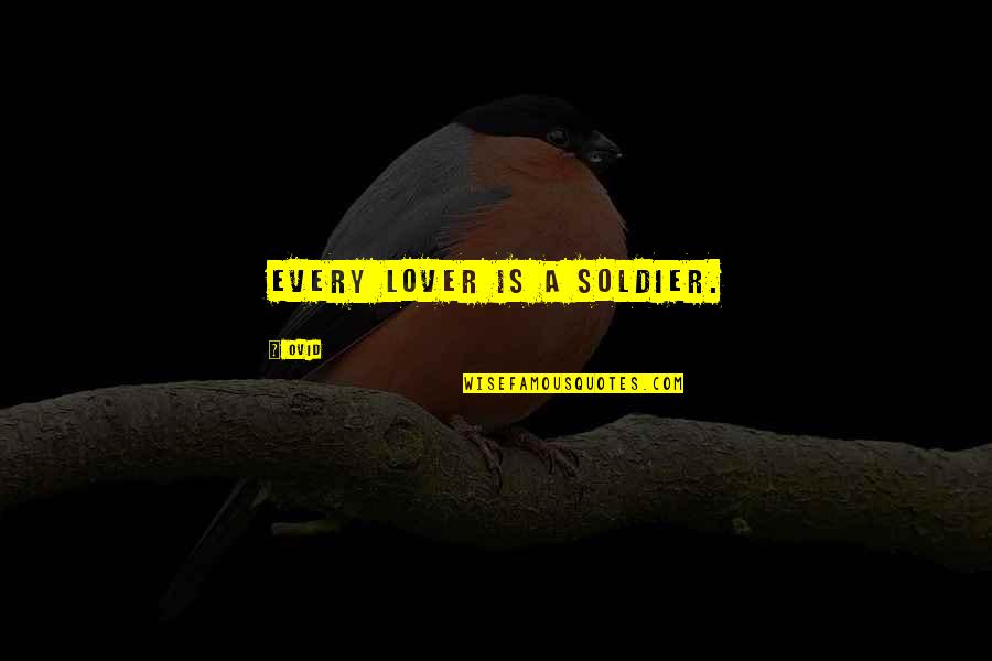 Pengorbanan Ibu Quotes By Ovid: Every lover is a soldier. Pengorbanan Ibu Quotes By Ovid: Every lover is a soldier.