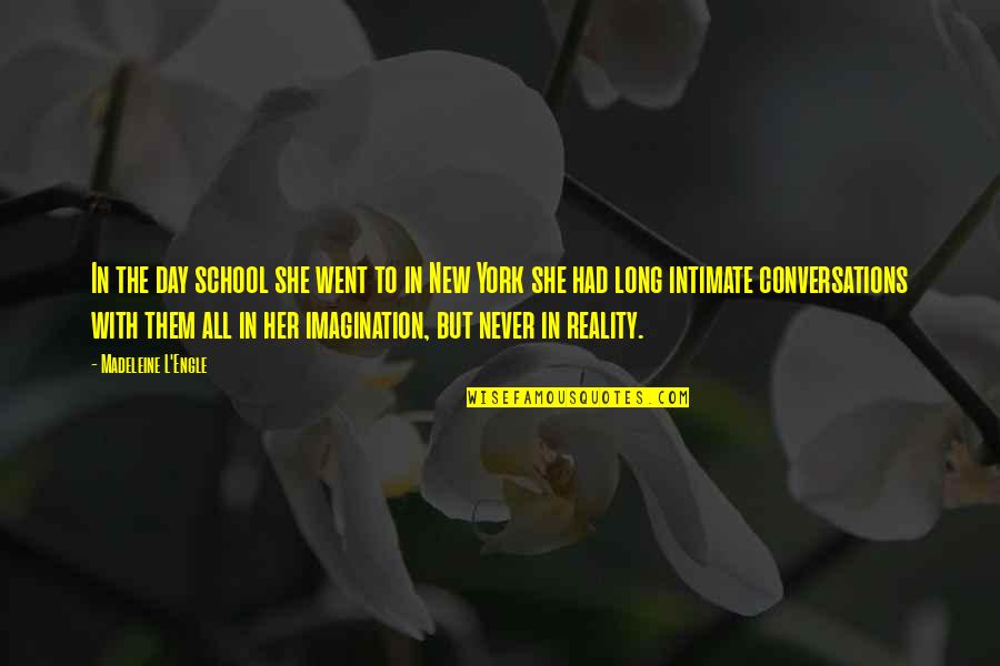 Pengorbanan Seorang Ibu Quotes By Madeleine L'Engle: In the day school she went to in