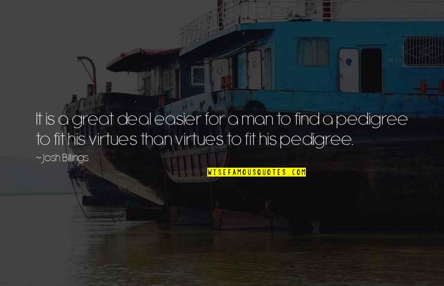 Penicuik Storehouse Quotes By Josh Billings: It is a great deal easier for a Penicuik Storehouse Quotes By Josh Billings: It is a great deal easier for a