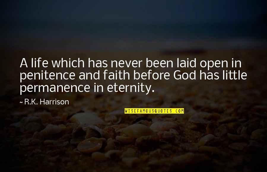 Penitence Quotes By R.K. Harrison: A life which has never been laid open