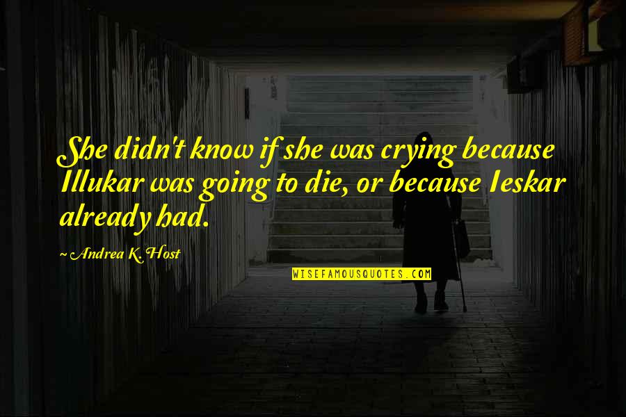 Penn Swamp Quotes By Andrea K. Host: She didn't know if she was crying because