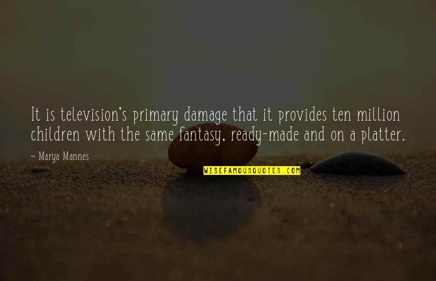 Pennells Garden Quotes By Marya Mannes: It is television's primary damage that it provides Pennells Garden Quotes By Marya Mannes: It is television's primary damage that it provides