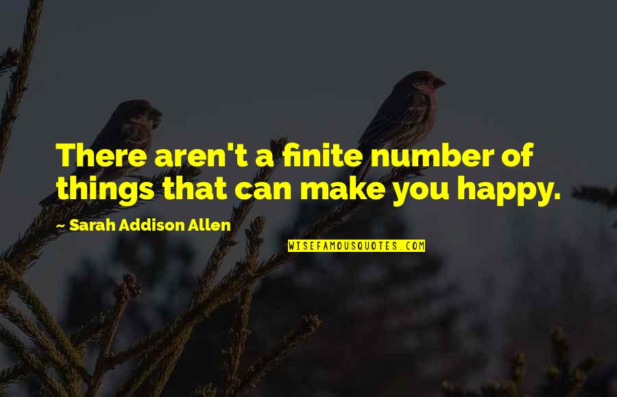 Pennies And Luck Quotes By Sarah Addison Allen: There aren't a finite number of things that Pennies And Luck Quotes By Sarah Addison Allen: There aren't a finite number of things that
