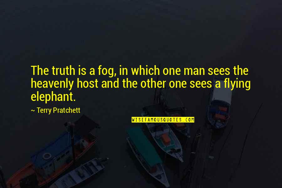 Pennies And Luck Quotes By Terry Pratchett: The truth is a fog, in which one Pennies And Luck Quotes By Terry Pratchett: The truth is a fog, in which one