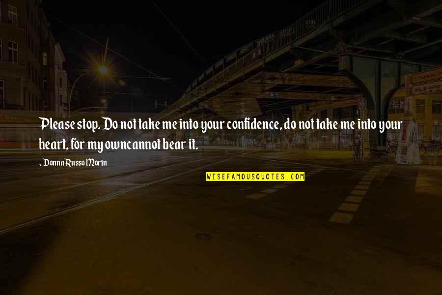 Pennsylvanians Face Quotes By Donna Russo Morin: Please stop. Do not take me into your Pennsylvanians Face Quotes By Donna Russo Morin: Please stop. Do not take me into your