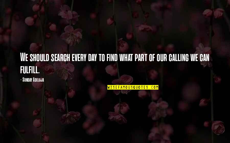 Penny Dreadful Possession Quotes By Sunday Adelaja: We should search every day to find what