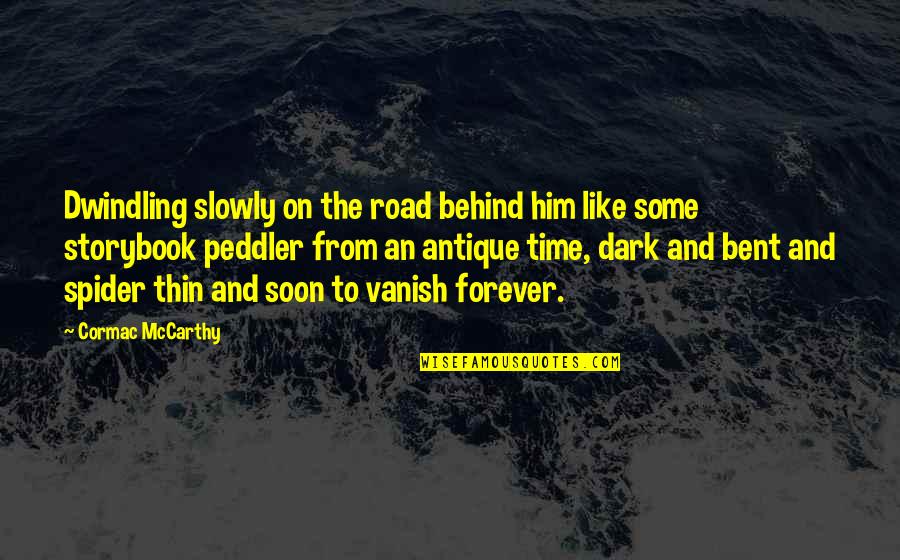 Pensei Tradutor Quotes By Cormac McCarthy: Dwindling slowly on the road behind him like