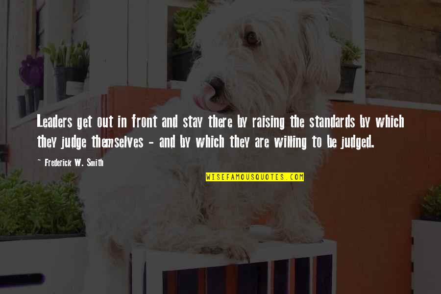 Pensei Tradutor Quotes By Frederick W. Smith: Leaders get out in front and stay there