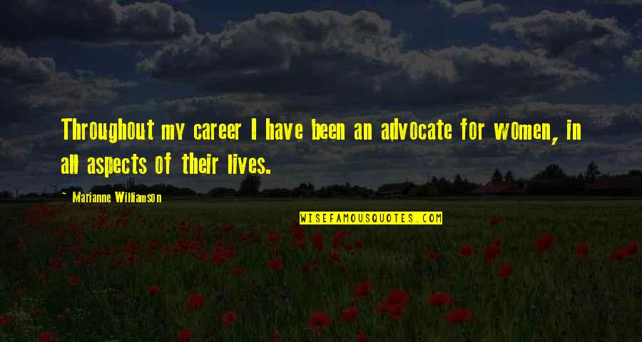 Pensieri In Inglese Quotes By Marianne Williamson: Throughout my career I have been an advocate