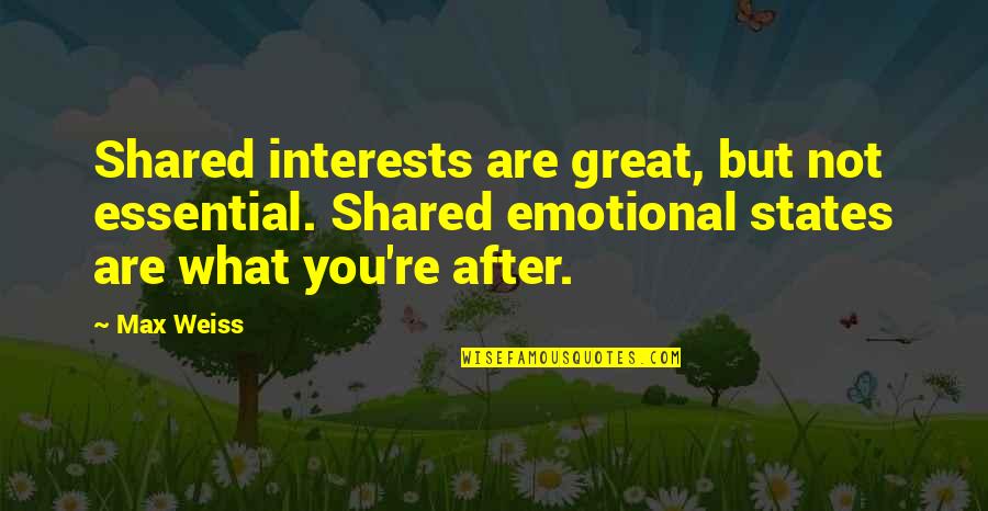Pensionnat Jules Quotes By Max Weiss: Shared interests are great, but not essential. Shared Pensionnat Jules Quotes By Max Weiss: Shared interests are great, but not essential. Shared