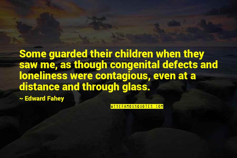 Pensively Synonym Quotes By Edward Fahey: Some guarded their children when they saw me,