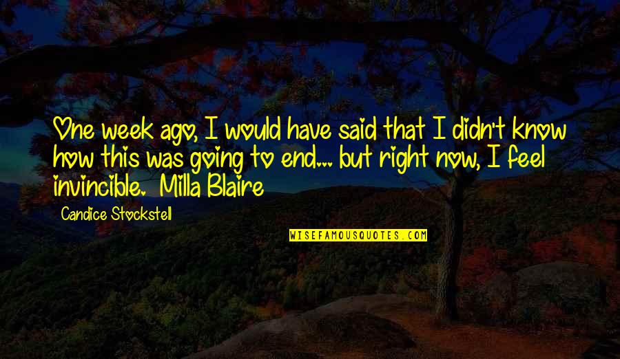 Penspells Quotes By Candice Stockstell: One week ago, I would have said that Penspells Quotes By Candice Stockstell: One week ago, I would have said that