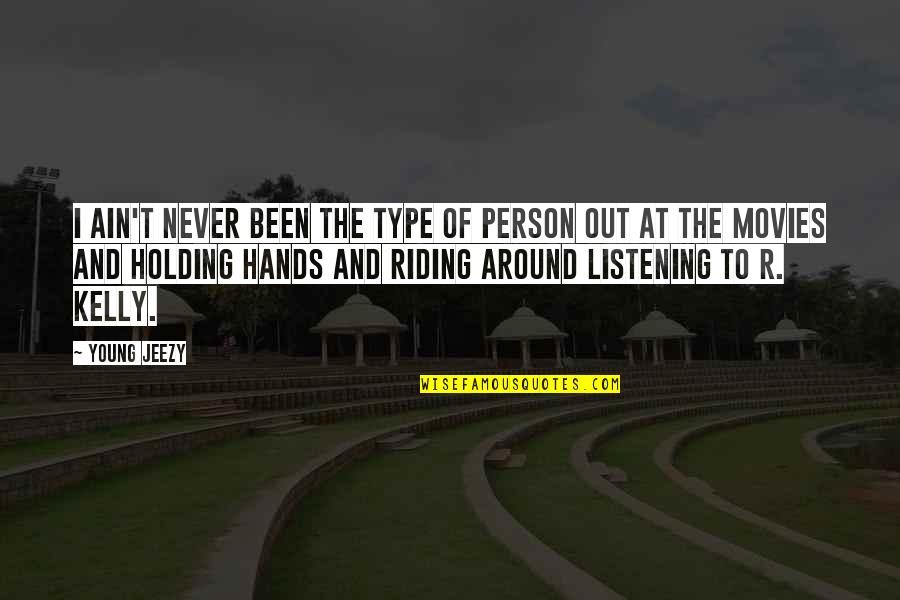 Pentateuch Quotes By Young Jeezy: I ain't never been the type of person Pentateuch Quotes By Young Jeezy: I ain't never been the type of person