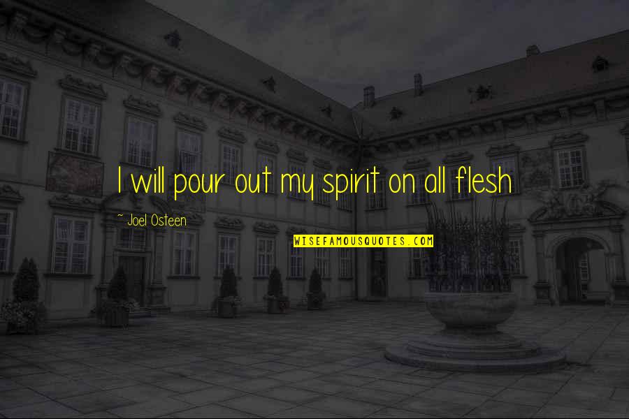 Pentecost Quotes By Joel Osteen: I will pour out my spirit on all