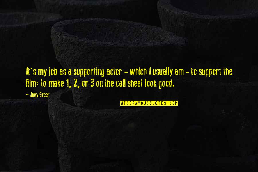 Penundaan Mesyuarat Quotes By Judy Greer: It's my job as a supporting actor - Penundaan Mesyuarat Quotes By Judy Greer: It's my job as a supporting actor -