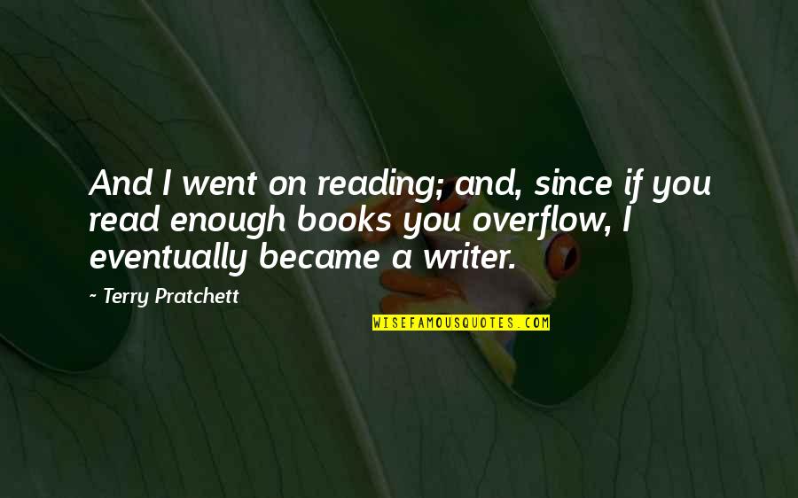 Penunuri Isela Quotes By Terry Pratchett: And I went on reading; and, since if
