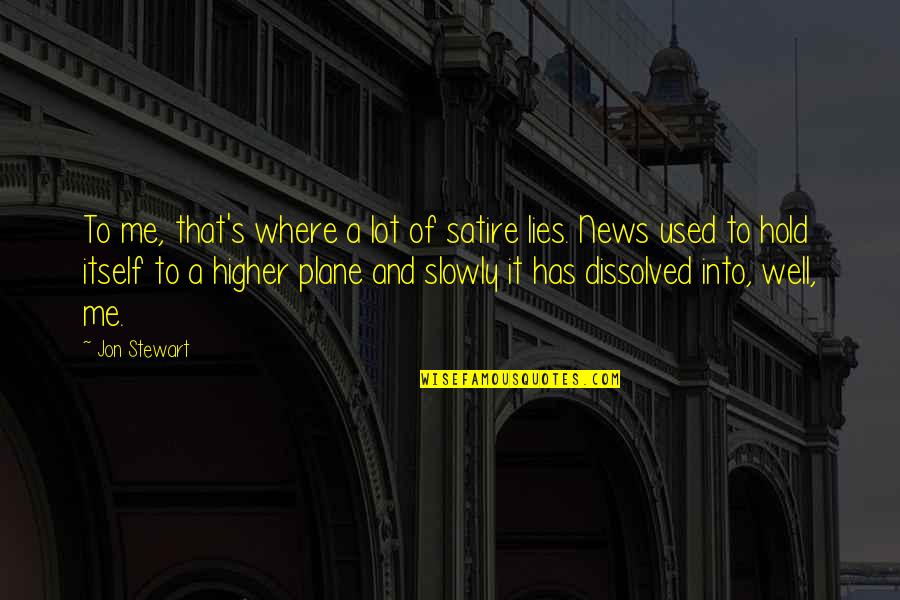 Penutup Pidato Quotes By Jon Stewart: To me, that's where a lot of satire Penutup Pidato Quotes By Jon Stewart: To me, that's where a lot of satire