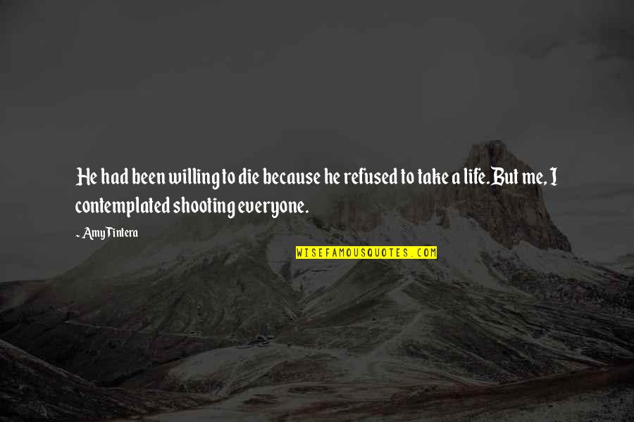Penyebab Quotes By Amy Tintera: He had been willing to die because he Penyebab Quotes By Amy Tintera: He had been willing to die because he