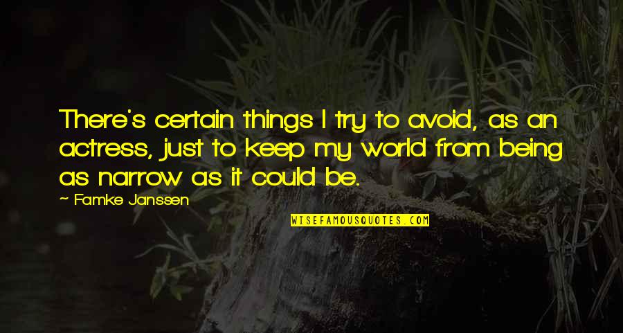 Penyumbang Devisa Quotes By Famke Janssen: There's certain things I try to avoid, as Penyumbang Devisa Quotes By Famke Janssen: There's certain things I try to avoid, as