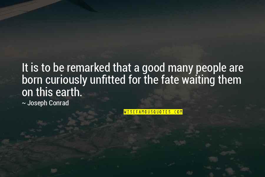 People Are Born Good Quotes By Joseph Conrad: It is to be remarked that a good